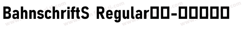 BahnschriftS Regular字体字体转换